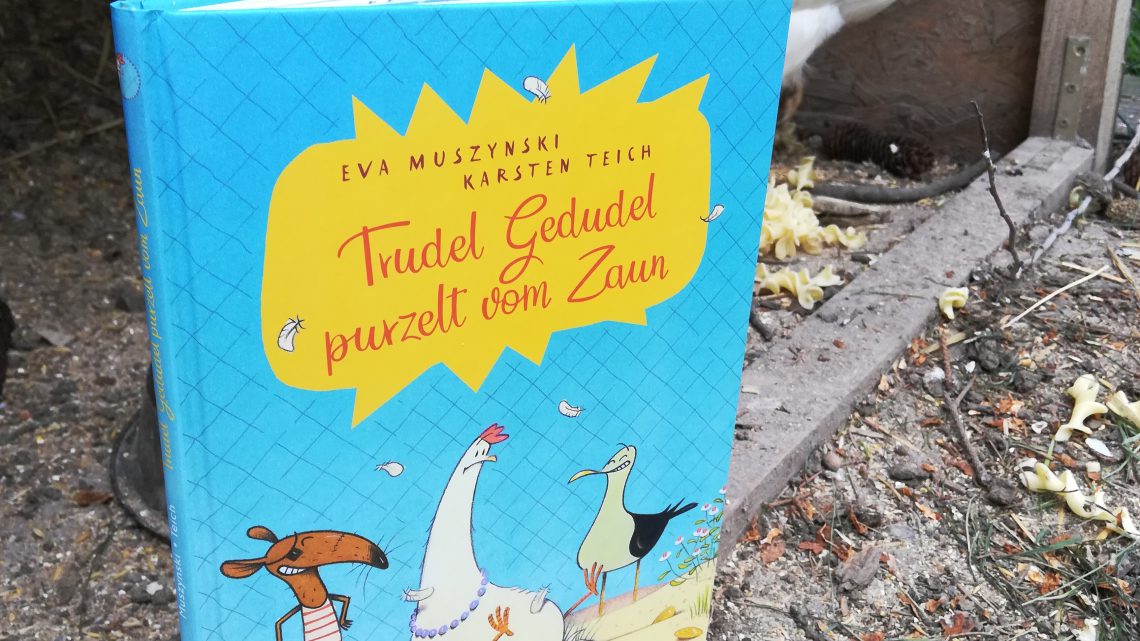 Trudel Gedudel purzelt vom Zaun – Eva Muszynski, Karsten Teich