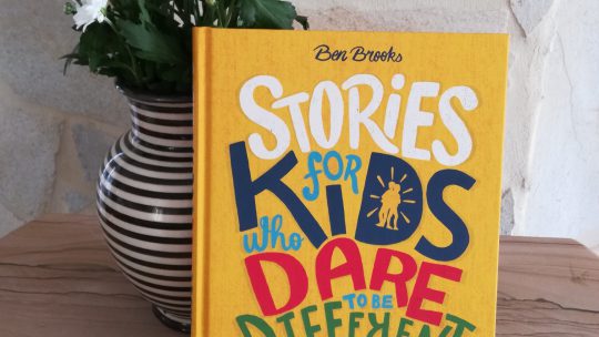 „Stories for kids who dare to be different. Vom Mut, anders zu sein“ – Ben Brooks