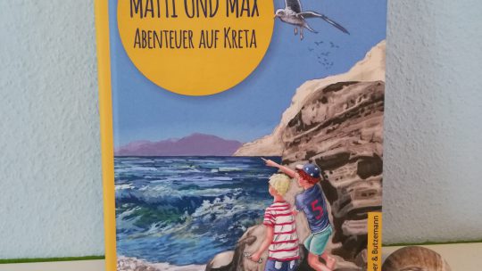 Kinderbücher für den Urlaub 4: „Matti und Max. Abenteuer auf Kreta“ – Sandra Lehmann