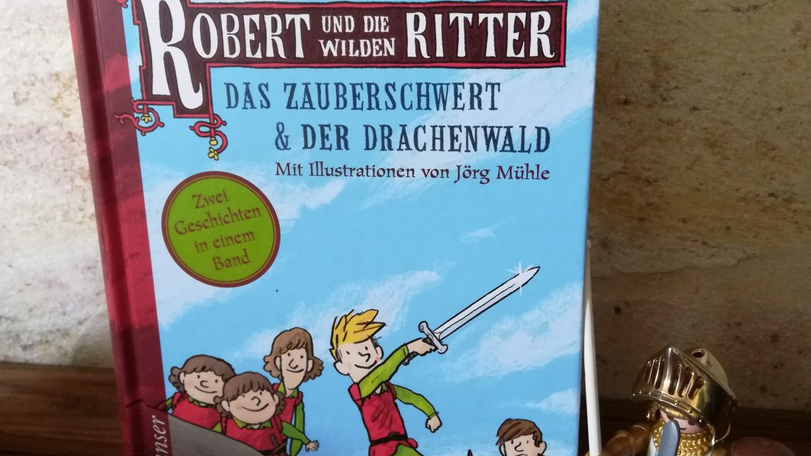 Ferienlektüre:“Robert und die wilden Ritter“ – Anu Stohner, Jörg Mühle“