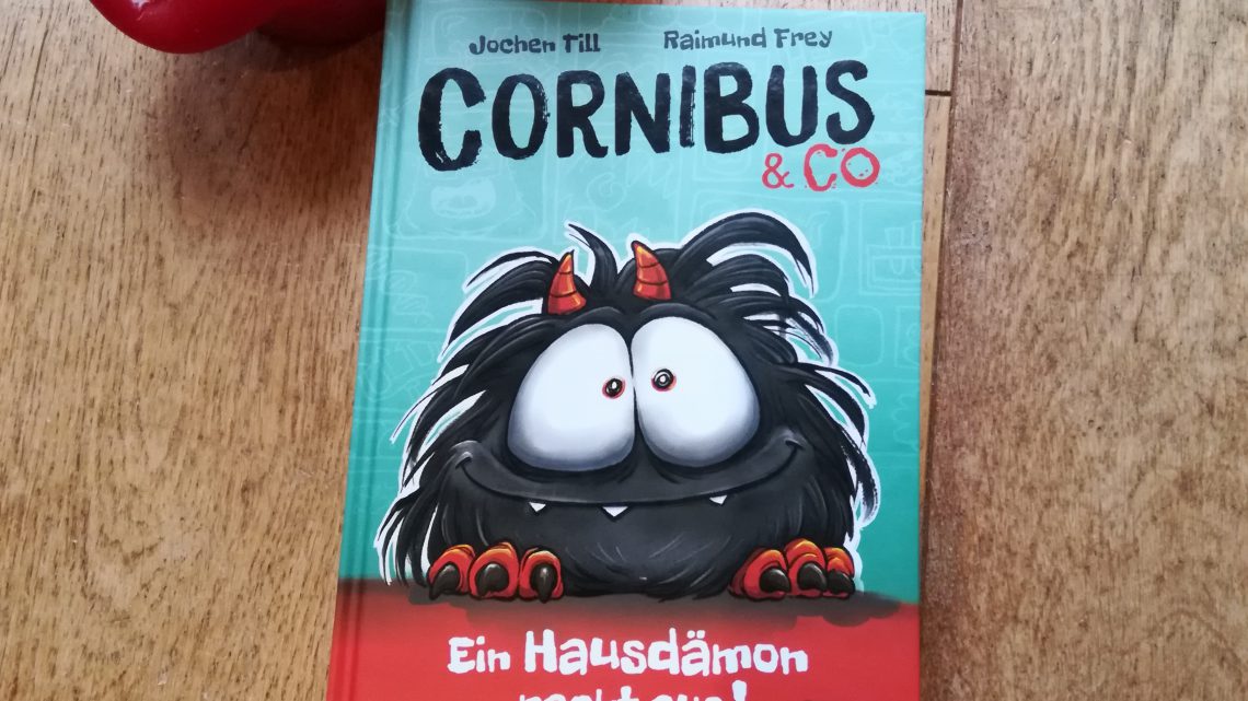Loewe WOW! – „Cornibus & Co. Ein Hausdämon packt aus!“ – Jochen Till, Raimund Frey