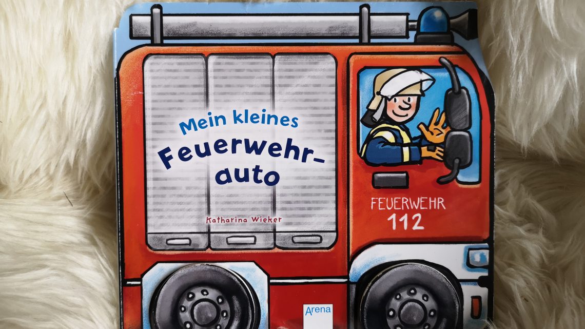 Mein kleines Feuerwehrauto – Katharina Wieker