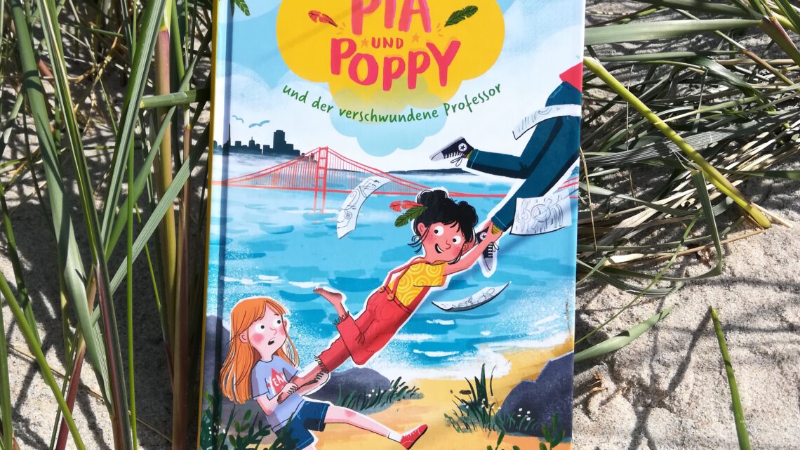 „Pia und Poppy und der verschwundene Professor“ – Katharina Reschke, Anne- Kathrin Behl