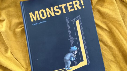 Angst vor Monstern bei Kindern? Auf keinen Fall! – „Monster“ – Stephan Pricken