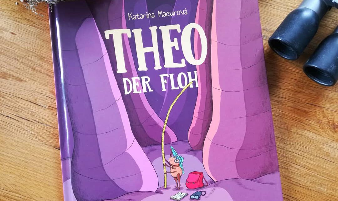 Ein neuer Bilderbuchliebling: „Theo der Flo“ – Katarína Macurová