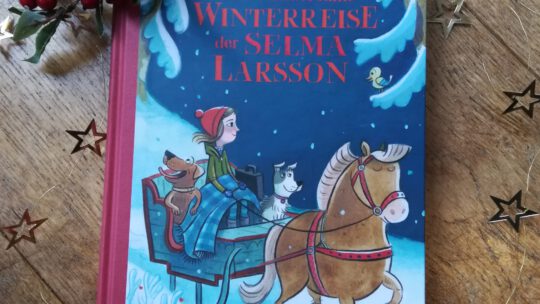 „Die wundersame Winterreise der Selma Larsson“ – Erik O. Lindström