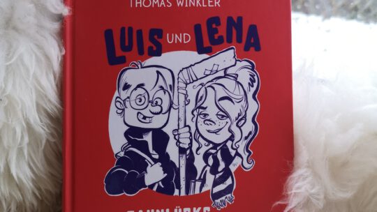 Luis und Lena – Die Zahnlücke des Grauens von Thomas Winkler