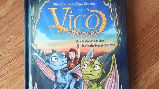 Eine spannende Reihe für Zweitleser: „Vico Drachenbruder“ – O. Pautsch, T. Grubing