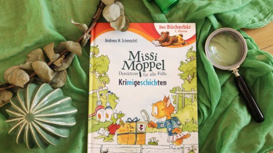Missi Moppel – Detektivin für alle Fälle: Krimigeschichten von Andreas H. Schmachtl
