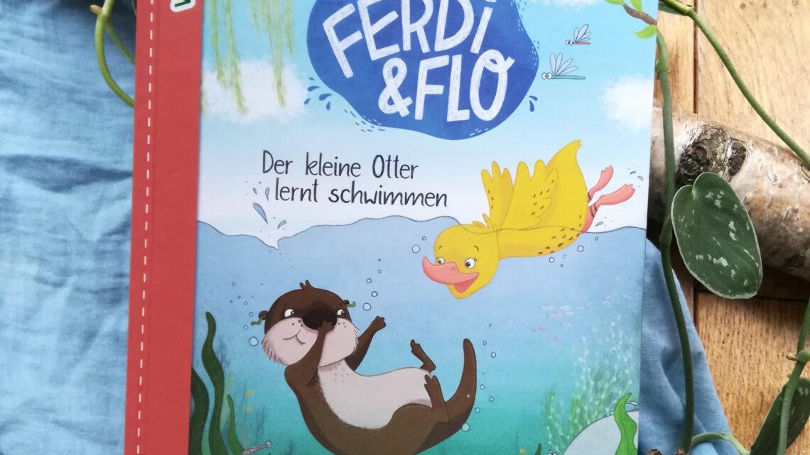 „Ferdi & Flo. Der kleine Otter lernt schwimmen“ – Katrin Pokahr, Sandy Thißen