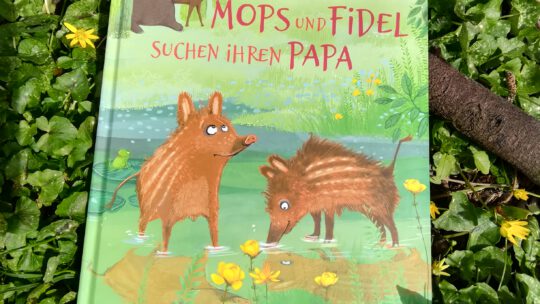 „Mops und Fidel suchen ihren Papa“ – Anja Fröhlich, Betina Gotzen – Beek