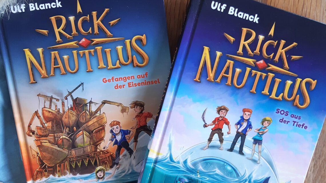 Eine neue Lieblings- Buchreihe: „Rick Nautilus“ – Ulf Blanck, Timo Grubing