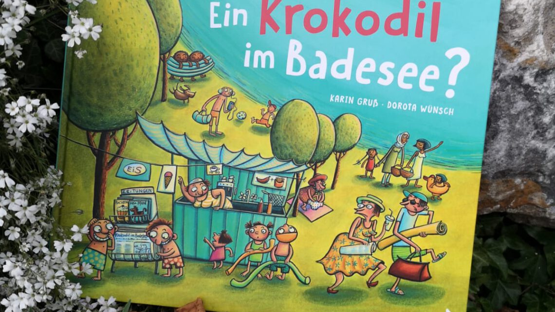„Ein Krokodil im Badesee?“ – Karin Gruß, Dorota Wünsch