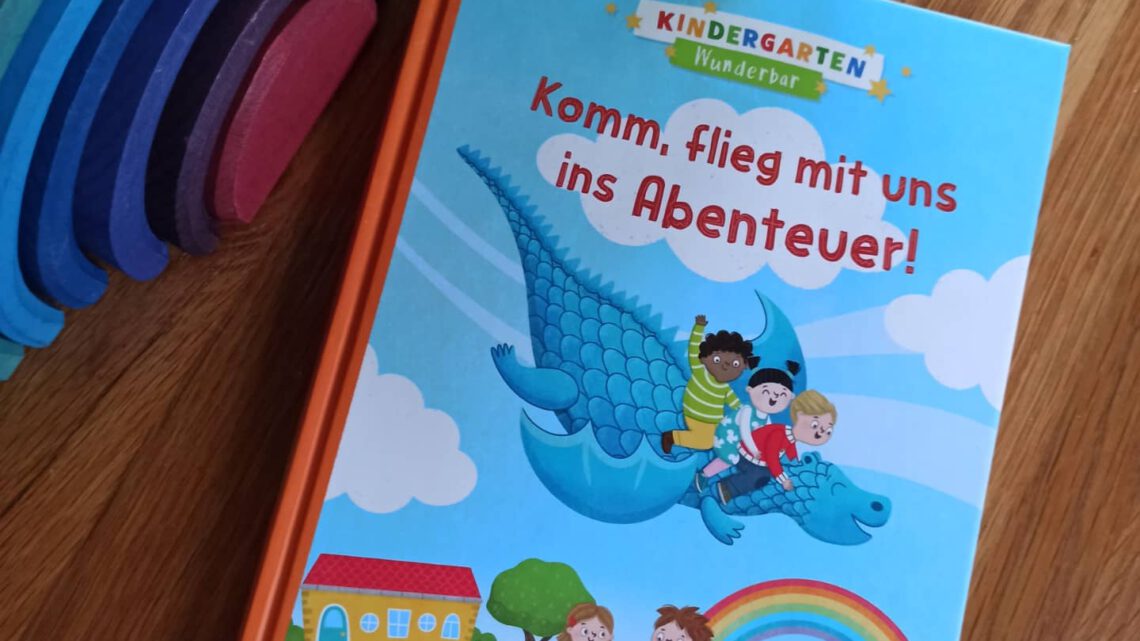 „Kindergarten Wunderbar. Komm, flieg mit ins Abenteuer“ – Katja Frixe, Sandra Kissling