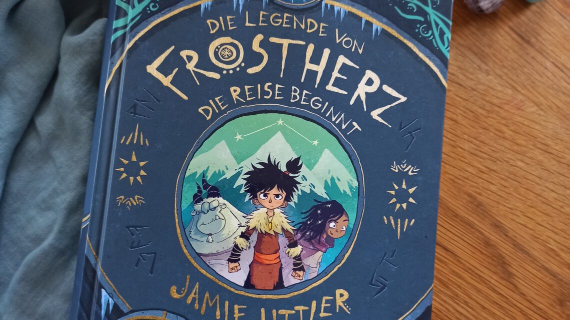 Fantasy für Kinder: „Die Legende von Frostherz. Die Reise beginnt“ – Jamie Littler