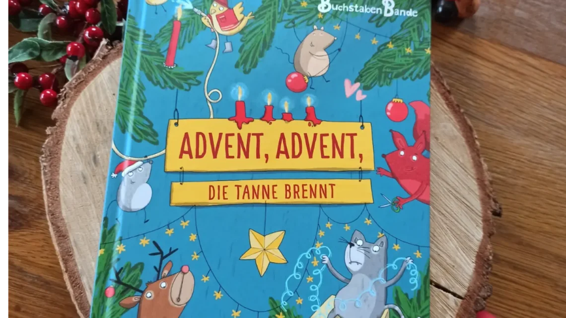 Ein Advents- Mitmachbuch: „Advent, Advent, die Tanne nicht brennt“