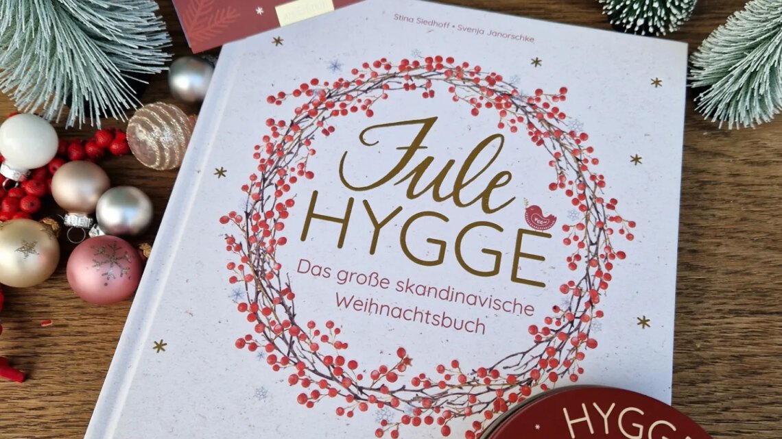 „Jule Hygge – Das große skandinavische Weihnachtsbuch“ von Stina Siedhoff und Svenja Janorschke