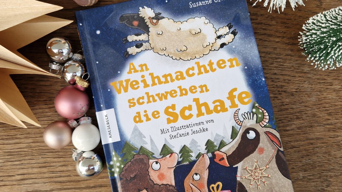 „An Weihnachten schweben die Schafe“ von Susanne Orosz und Stefanie Jeschke