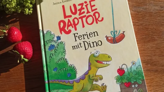 Luzie Raptor. Ferien mit Dino: