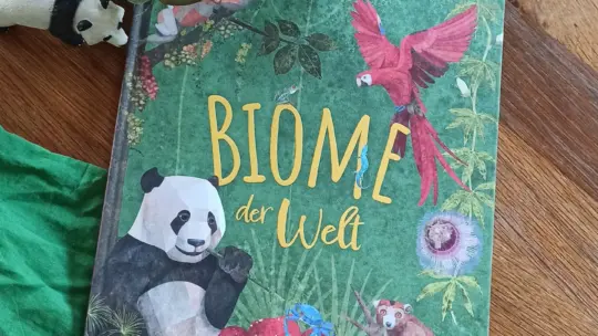 Ein wunderschönes Sachbuch: „Biome der Welt“