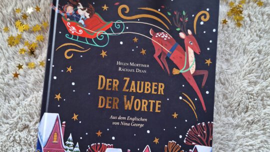 Ein wunderschönes Weihnachtsbilderbuch: „Der Zauber der Worte“