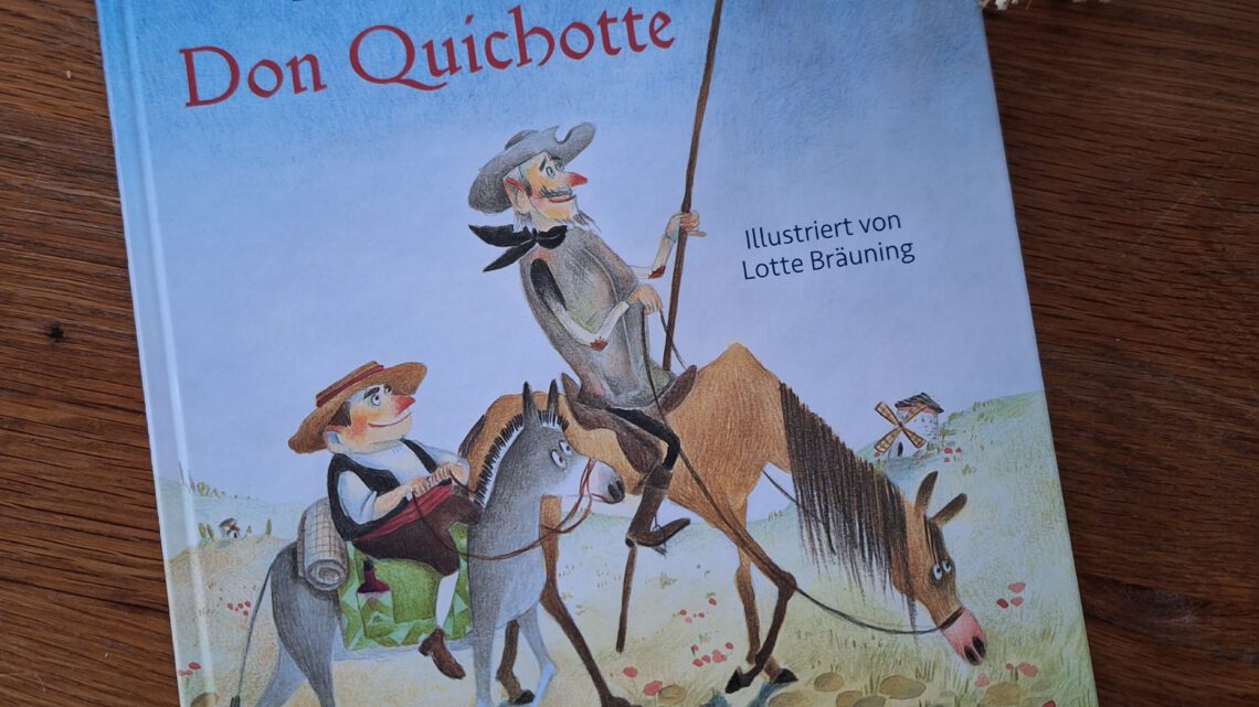 „Don Quichotte“ – nacherzählt von Erich Kästner