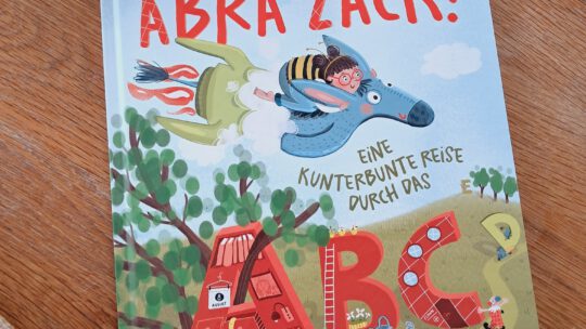 „Abra Zack! Eine kunterbunte Reise durch das ABC“