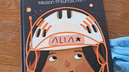 „Alia Astronautin. Mission Freundschaft“