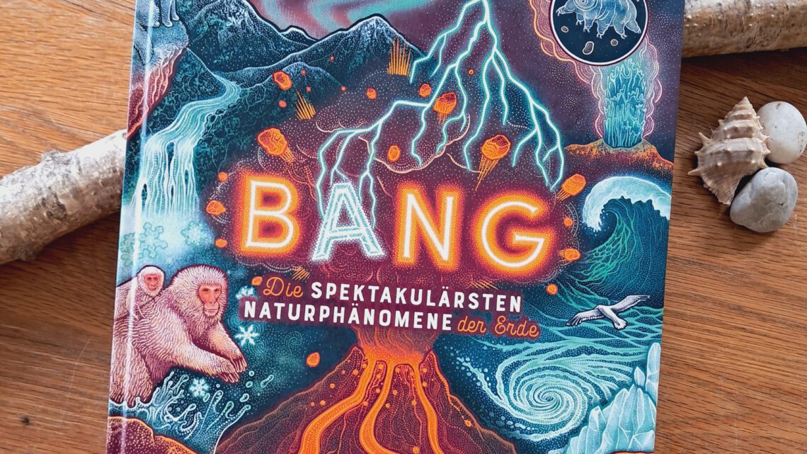 „Bang. Die spektakulärsten Naturphänomene der Erde“