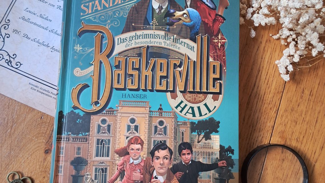 „Baskerville Hall. Das geheimnisvolle Internat der besonderen Talente“