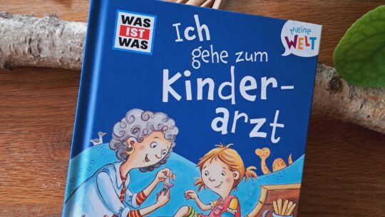 „Was ist was. Meine Welt: Ich gehe zum Kinderarzt“