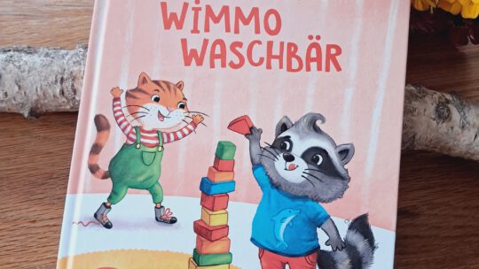 „Du schaffst das, Wimmo Waschbär“