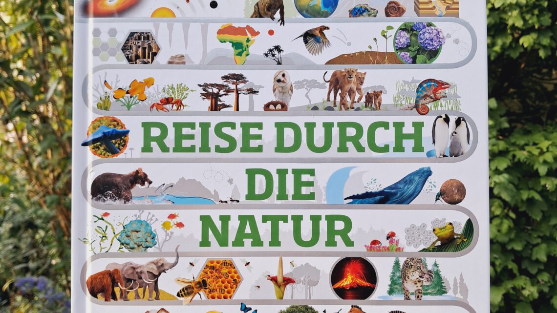 „Reise durch die Natur. Der ewige Kreislauf des Lebens“