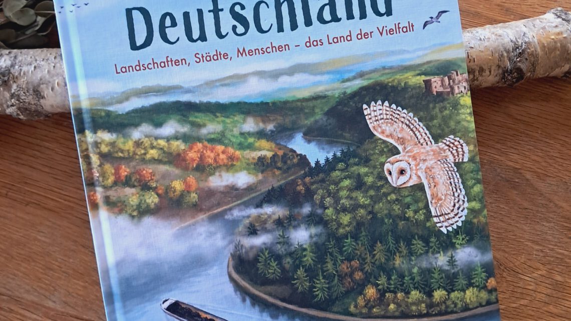 „Deutschland. Landschaften, Städte, Menschen – das Land der Vielfalt“