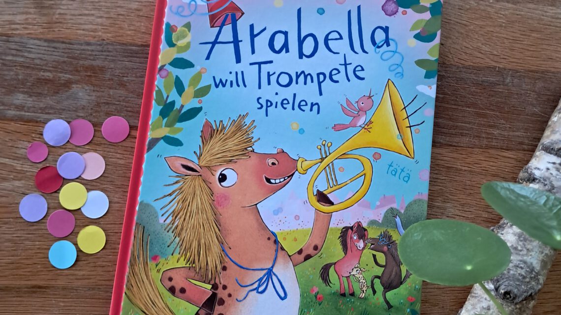 „Arabella will Trompete spielen“