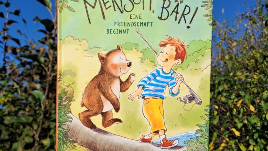 „Mensch, Bär! Eine Freundschaft beginnt“