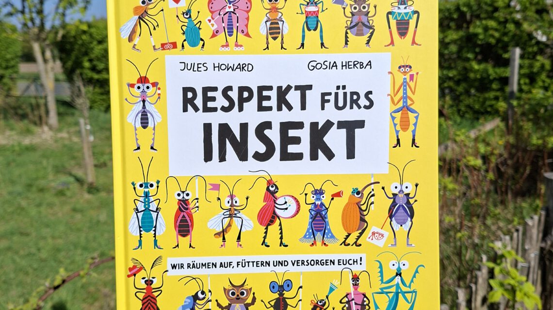 „Respekt fürs Insekt. Wir räumen auf, füttern und versorgen euch!“