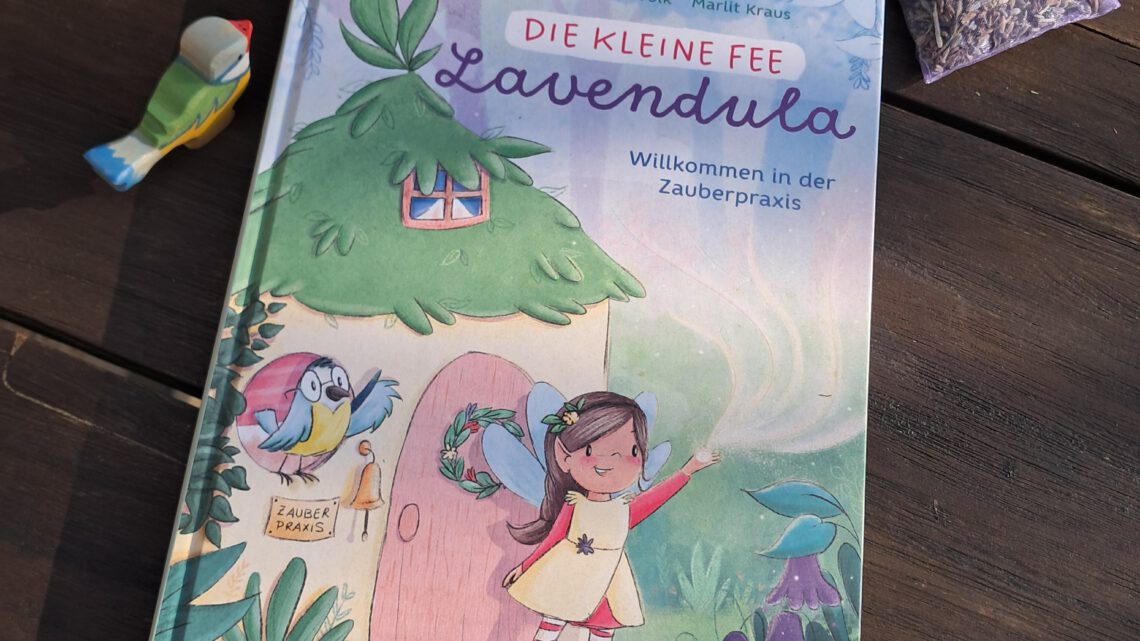 „Die kleine Fee Lavendula. Willkommen in der Zauberpraxis“