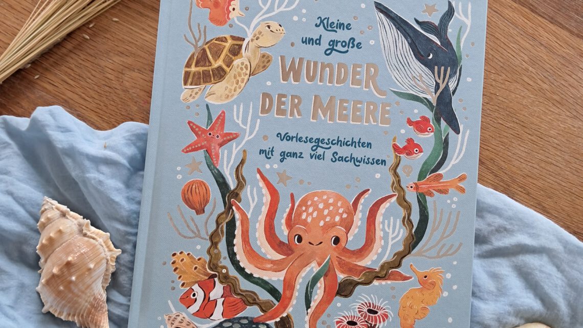 „Kleine und große Wunder der Meere. Vorlesegeschichten mit ganz viel Sachwissen“