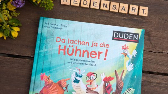 „Da lachen ja die Hühner. Witzige Redensarten und was dahintersteckt“