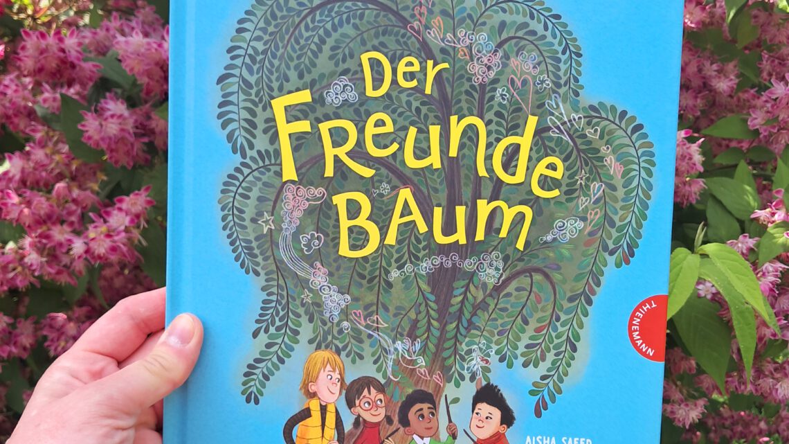 Ein Bilderbuch über Mobbing: „Der Freunde Baum“