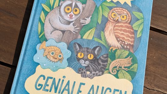 „Geniale Augen. Eine kuriose Tiersammlung“