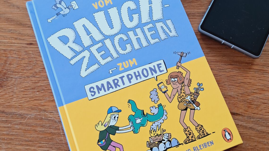 „Vom Rauchzeichen zum Smartphone. Wie Menschen in Verbindung bleiben“