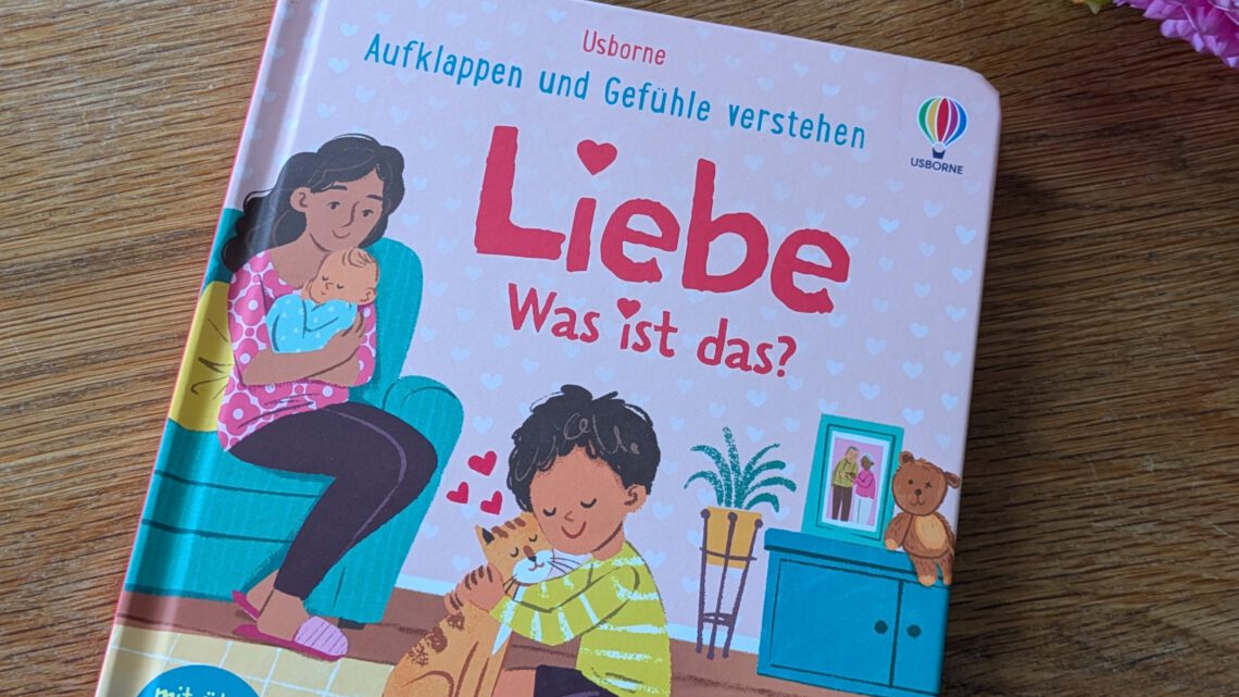 Aufklappen und Verstehen: „Liebe. Was ist das?“