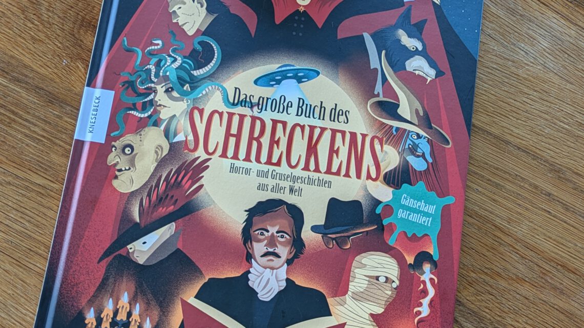„Das große Buch des Schreckens. Horror – und Gruselgeschichten aus aller Welt“
