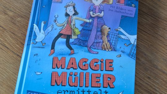„Maggie Müller ermittelt. Ein Gans furchterregender Fall“