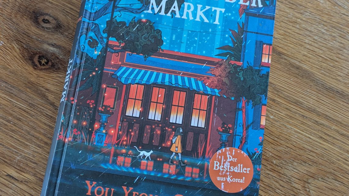Ein Bestseller aus Korea: „Der Regenzaubermarkt“