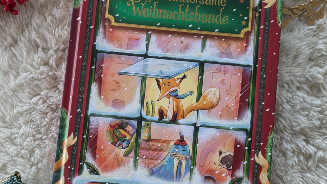 „Die wundersame Weihnachtsbande. Ein Adventskalenderbuch in 24 1/2 Kapiteln“