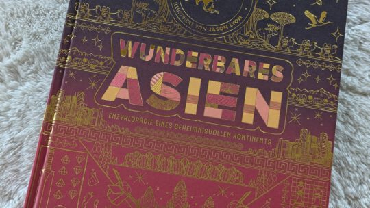„Wunderbares Asien. Enzyklopädie eines geheimnisvollen Kontinentes“