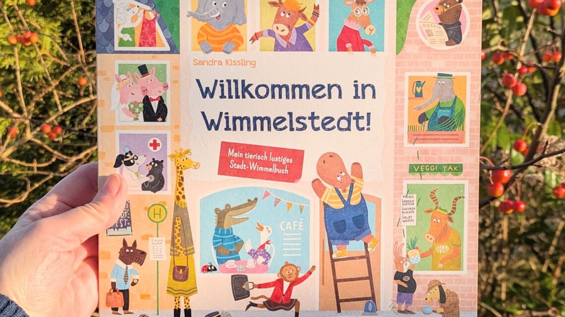 „Willkommen in Wimmelstedt! Mein tierisch lustiges Stadt – Wimmelbuch“